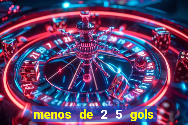 menos de 2 5 gols o que significa